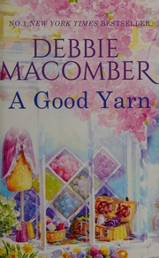 Cover of: A Good Yarn by Debbie Macomber.