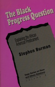 Cover of: The Black progress question by Stephen Burman