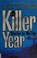 Cover of: Killer year