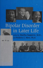 Cover of: Bipolar disorder in later life by edited by Martha Sajatovic and Frederic C. Blow