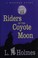 Cover of: Riders of the coyote moon