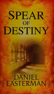 Cover of: Spear of destiny by Daniel Easterman