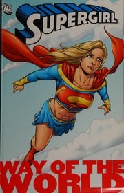 Cover of: Supergirl: way of the world