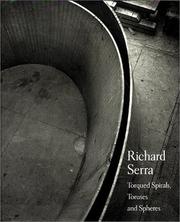 Cover of: Richard Serra: Torqued Spirals, Toruses and Spheres
