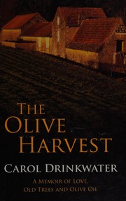 Cover of: The olive harvest by Carol Drinkwater