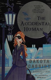 The accidental human by Dakota Cassidy