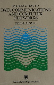 Introduction to data communications and computer networks by Fred Halsall