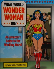Cover of: What would Wonder Woman do? by Suzan Colón