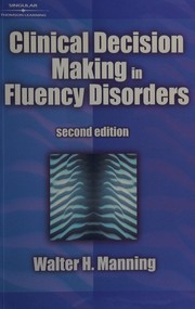Cover of: Clinical decision-making in fluency disorders by Walter H. Manning