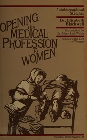 Cover of: Pioneer work in opening the medical profession to women by Elizabeth Blackwell