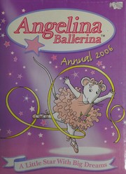 Angelina Ballerina annual 2006 by Katharine Holabird, Helen Craig