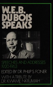 Cover of: W.E.B. Du Bois speaks: speeches and addresses, 1920-1963