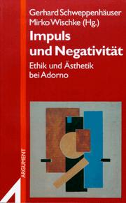 Cover of: Impuls und Negativität: Ethik und Ästhetik bei Adorno