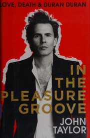 In the pleasure groove by John Taylor