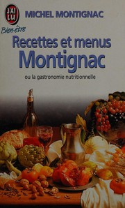 Cover of: Recettes et menus Montignac, ou, La gastronomie nutritionnelle