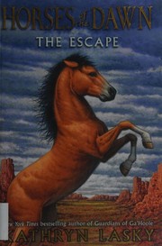 Cover of: The escape by Kathryn Lasky