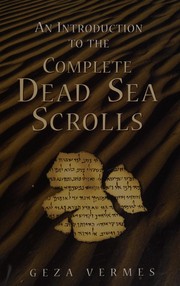 Cover of: An introduction to the complete Dead Sea scrolls by Géza Vermès