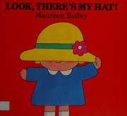 Cover of: Look, there's my hat! by Maureen Roffey