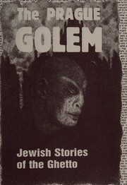 Cover of: The Prague golem: Jewish stories of the ghetto