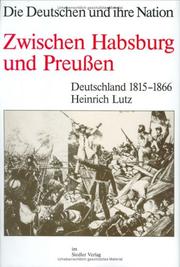 Cover of: Zwischen Habsburg und Preussen by Heinrich Lutz