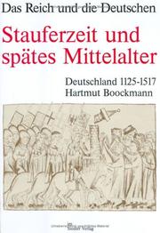 Cover of: Stauferzeit und spätes Mittelalter: Deutschland 1125-1517