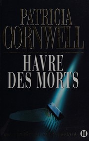 Cover of: Havre des morts: une enquête de Kay Scarpetta : roman