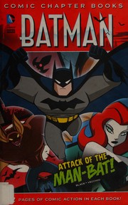 Attack of the Man-Bat! by Jake Black