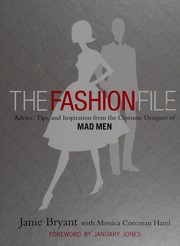 Cover of: The fashion file: advice, tips, and inspiration from the costume designer of Mad men