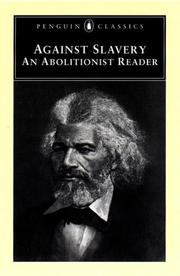 Cover of: Against Slavery: An Abolitionist Reader (Penguin Classics)