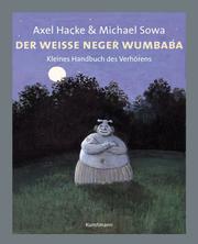 Cover of: Der weisse Neger Wumbaba: Kleines Handbuch des Verhörens