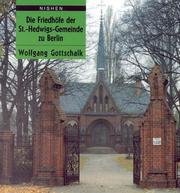 Cover of: Die Friedhöfe der St.-Hedwigs-Gemeinde zu Berlin by Wolfgang Gottschalk