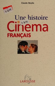 Cover of: Une histoire du cinéma français