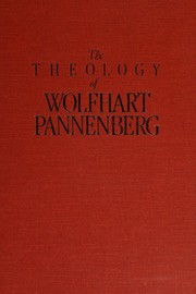 Cover of: The Theology of Wolfhart Pannenberg by Carl E. Braaten, Philip Clayton, editors.