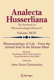 Cover of: Phenomenology of Life - From the Animal Soul to the Human Mind: Book II. The Human Soul in the Creative Transformation of the Mind