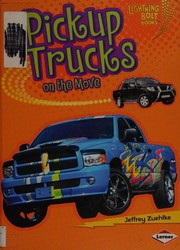 Cover of: Pickup trucks on the move by Jeffrey Zuehlke
