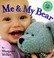 Cover of: Me & my bear