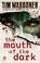 Cover of: The Mouth of the Dark