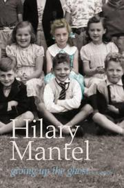 Cover of: Giving Up the Ghost by Hilary Mantel