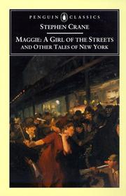 Cover of: Maggie, a girl of the streets, and other tales of New York by Stephen Crane