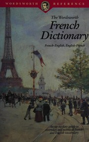 Cover of: The Wordsworth French dictionary: French-English, English-French