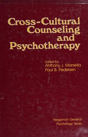 Cover of: Cross-cultural counseling and psychotherapy: foundations, evaluation, ethnocultural considerations, and future perspectives