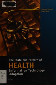 Cover of: The state and pattern of health information technology adoption by Kateryna Fonkych