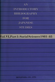 Cover of: An introductory bibliography for Japanese studies: Vol. VI, part 1: Social Sciences 1981-85