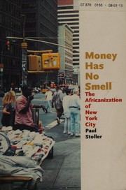 Cover of: Money Has No Smell: The Africanization of New York City