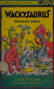 Cover of: Wackysaurus: dinosaur jokes