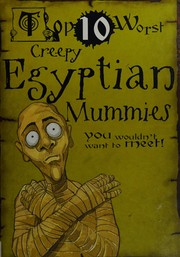 Cover of: Top 10 worst creepy Egyptian mummies by David Stewart