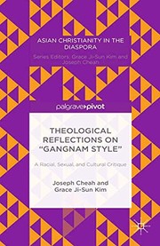 Cover of: Theological Reflections on "Gangnam Style" A Racial, Sexual, and Cultural Critique