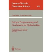 Cover of: Integer Programming and Combinatorial Optimization: 4th International IPCO Conference, Copenhagen, Denmark, May 29 - 31, 1995. Proceedings