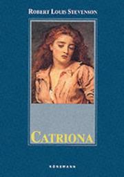 Cover of: Catriona (Konemann Classics) by Robert Louis Stevenson, Robert Louis Stevenson