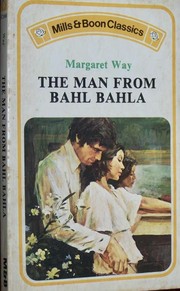 The man from Bahla Bahla by Margaret Way